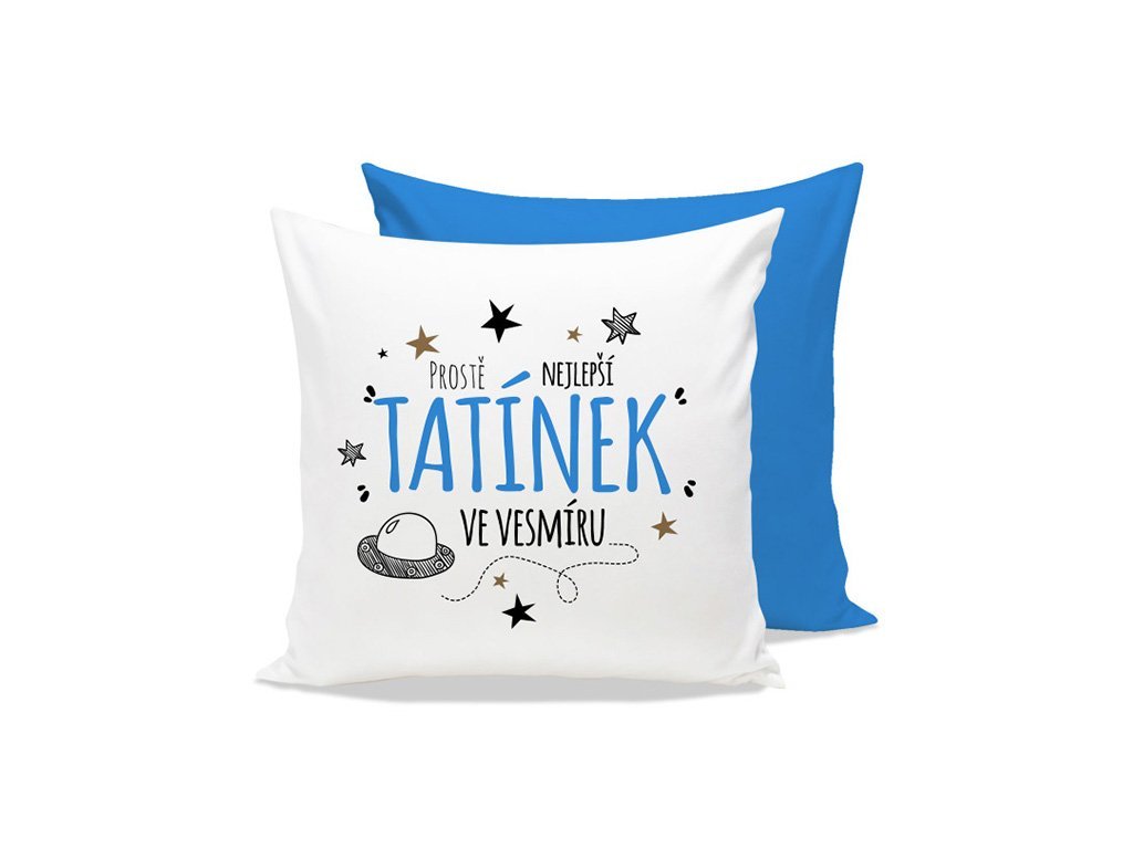 Polštář s potiskem Nejlepší tatínek ve vesmíru